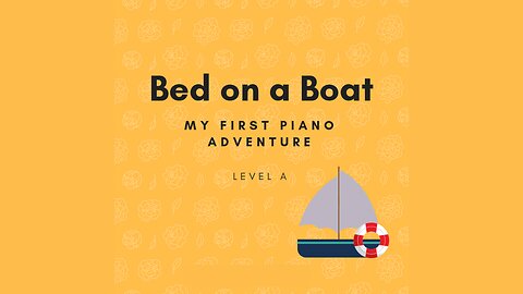 Piano Adventures Book A - Bed on a Boat