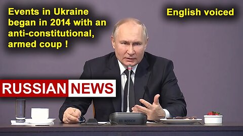 Events in Ukraine began in 2014 with an anti-constitutional, armed coup! Putin, Russia