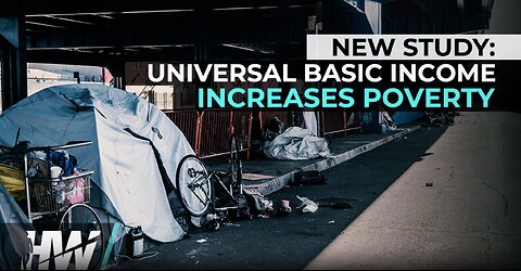 NEW STUDY: UNIVERSAL BASIC INCOME INCREASES POVERTY