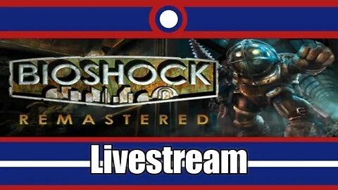 BioShock Remastered Livestream