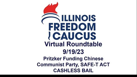 IL Freedom Caucus Roundtable: No More Cash Bail, and $500Million to Communist Company