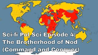 Sci-fi Pol Sci Episode 4: The Brotherhood of Nod (Command and Conquer)