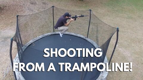 Shooting From a Trampoline!