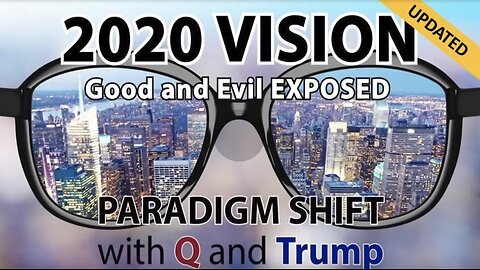 Movie Time! 2020 Vision: Good and Evil Exposed! Follow this channel for more!