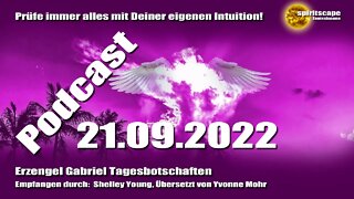 Erzengel Gabriel Tagesbotschaften - 21.09.2022 + Podcast