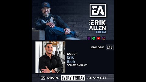 Ep. 218 | Man On A Mission | Erik Rock