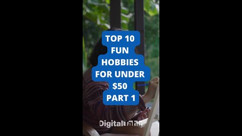 Top 10 Fun Hobbies for Under $50 Part 1