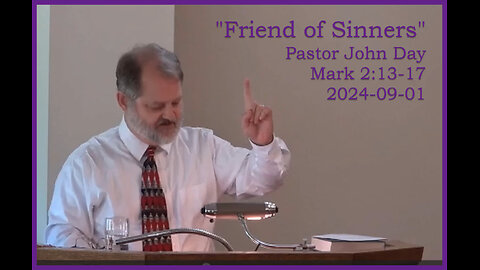 "Friend of Sinners", (Mark 2:13-17), 2024-09-01, Longbranch Community Church