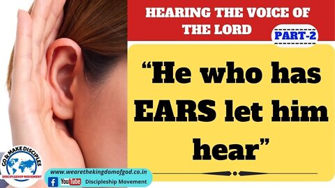 "He who has ears let him hear"/ Hearing the voice of the Lord - Part 2