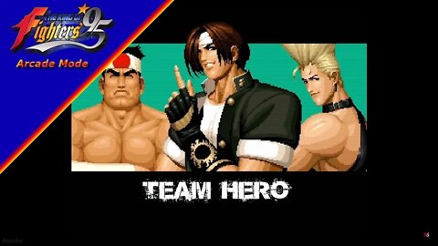 King of Fighters 95: Arcade Mode - Team Hero