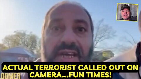 Actual Terrorist called out on Camera...Fun Times!