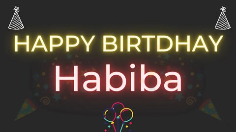 Happy Birthday to Habiba - Birthday Wish From Birthday Bash