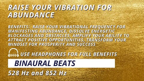 Raise Your Vibration for Abundance: 528 Hz + 852 Hz Binaural Beats Meditation