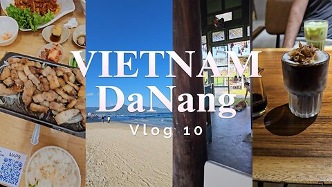 VLOG 10 | Da Nang (VIETNAM)