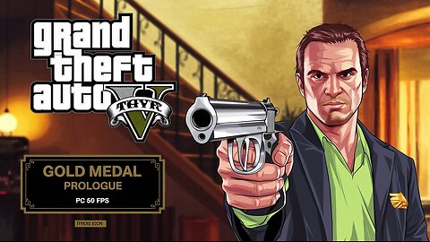 GTA 5 - Prologue [100% Gold Medal Walkthrough]