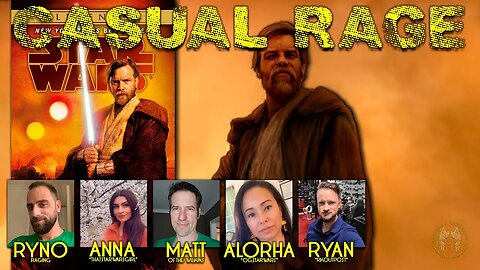 Casual Rage #80 - Kenobi Novel Breakdown W/ Anna TSWG, Ryan Kinel, OG Star Wars, Matt Wilkins