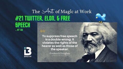 #21 Twitter, Elon, & Free Speech ...at 1.5x