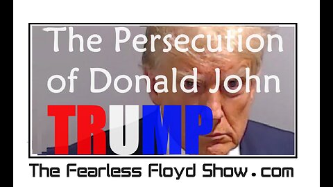 THE PERSECUTION OF DONALD JOHN TRUMP, the Man, Myth and Legend - And here's why.