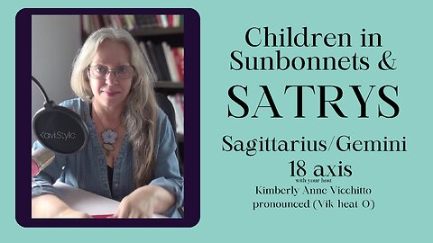 Sagittarius 18. Gemini 18.Satyrs and Sunbonnets . Symbolism. Psychology. Sabian Degree. Astrology