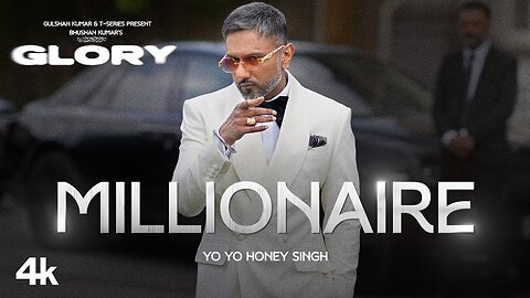 MILLIONAIRE SONG FULL VIDEO | YoYo Honey Singh | GLORY | BHUSHAN KUMAR | LATEST SUNE