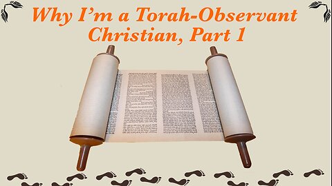 Why I’m a Torah-Observant Christian, Part 1 / WWY L71