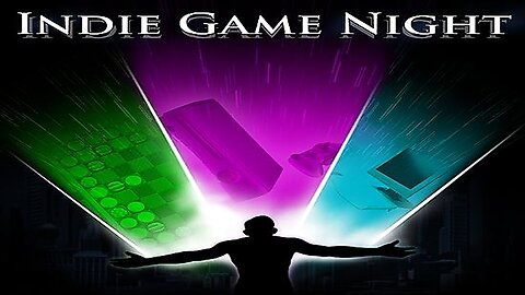 Indie Game Night! Come in and see what I am playing!