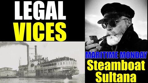 Maritime Monday: The Steamboat SULTANA Disaster