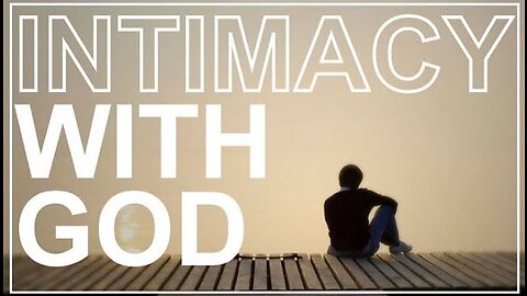 Jesus 24/7 Episode #20: Intimacy With God - Part 2