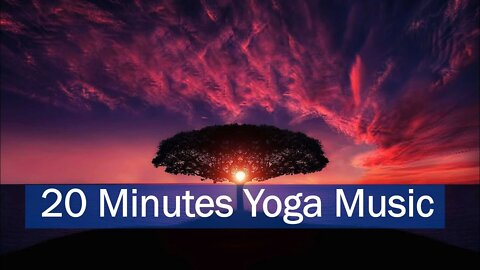 20 Minutes Yoga and Relaxing Music