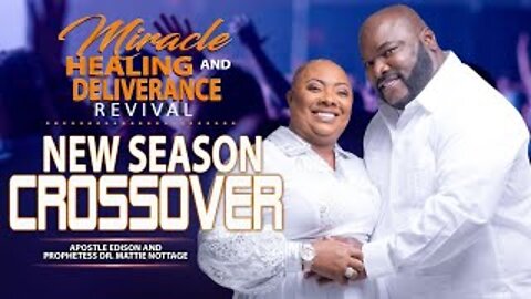 Prophetic Night #447…NEW SEASON CROSSOVER REVIVAL | DRS. EDISON & MATTIE NOTTAGE