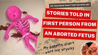 Do you know what they do with us? Stories of aborted babies