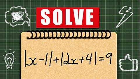 Solve |x - 1| + |2x + 4| = 9