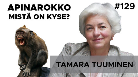 Apinarokko - Mistä on kyse? - Tamara Tuuminen #129