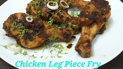 Chicken Leg Piece Fry | Delecious Juicy Chicken Leg Piece Fry Recipe | Healthy Kitchen