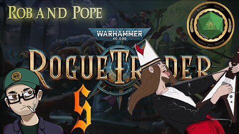 Rogue Trader Ep 5 - With Pope