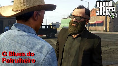 O Blues do Patrulheiro - GTA 5 - Minute Man Blues