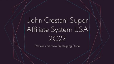 John Crestani Super Affiliate System USA 2022