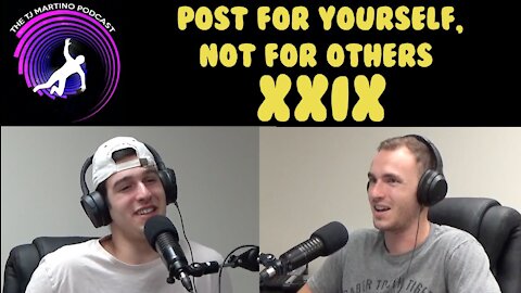 Post For Yourself, Not For Others (feat. Max Hensler) | Ep. XXIX