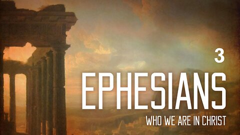 Ephesians - Chapter 3