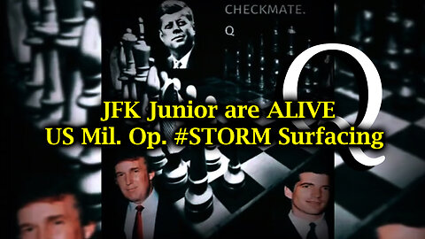 JFK and JFK Junior are ALIVE - US 🇺🇸Mil. Op. #STORM Surfacing (April 30th)- #WWG1WGA