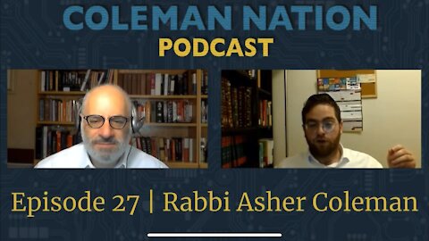 ColemanNation Episode 27 Excerpt: Rabbi Asher Coleman