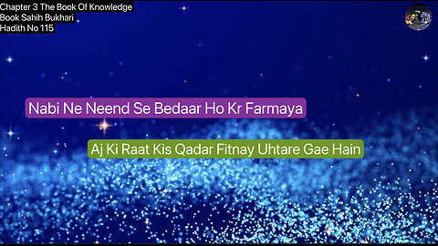 ❤️ Nabi Ne Neend Se Bedaar Ho Kr Farmaya, Aj Ki Raat Kis Qadar Fitnay Uhtare Gae Hain,Hadees 115❤️