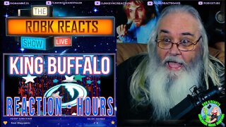 King Buffalo Reaction - Hours - First Time Hearing - Requested