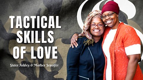 Sister2Sister 10-27-2022 | Tactical Skills Of Love