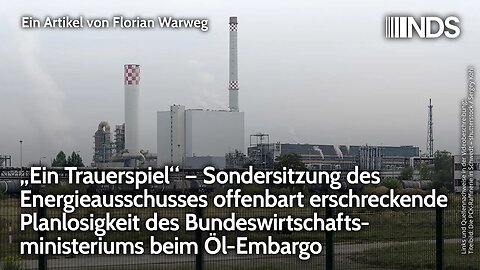 „Ein Trauerspiel“ – erschreckende Planlosigkeit des Bundeswirtschaftsministeriums beim Öl-Embargo