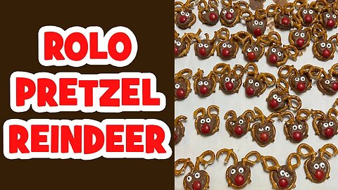 Rolo Pretzel Reindeer