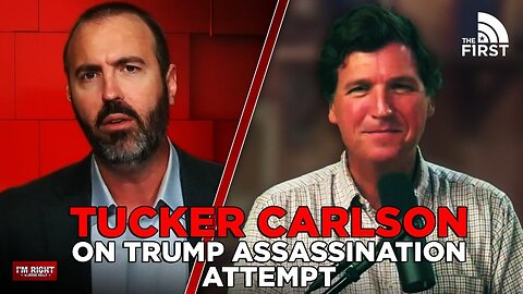 Tucker Carlson Reflect’s on Trump Assassination Attempt [With Jesse Kelly]