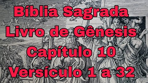 Gênesis Capitulo 10 Versículo 1 a 32