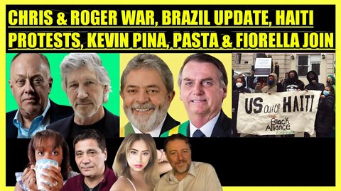 CHRIS HEDGES & ROGER WATERS WAR, BRAZIL UPDATE, HAITI PROTESTS, KEVIN PINA, PASTA & FIORELLA JOIN