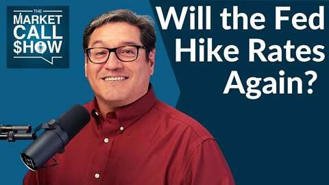 Will the Fed Hike Rates Again? | Ep 45